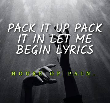 Pack It Up Pack It In Let Me Begin Lyrics